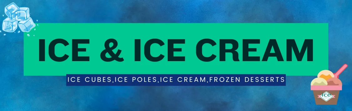 Ice & Ice Cream