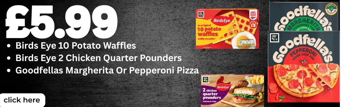 5.99 Birds Eye + Pizza Deal