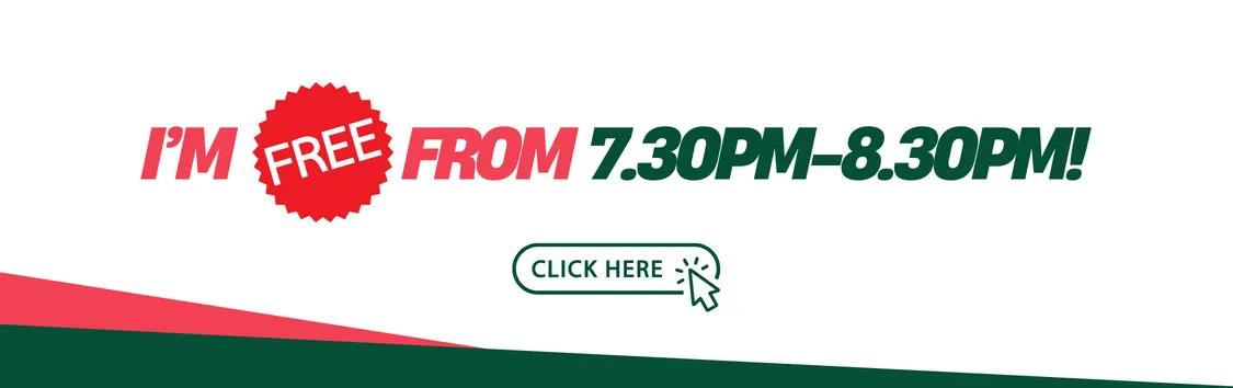 I'm Free every Night 7pm - 8.30pm