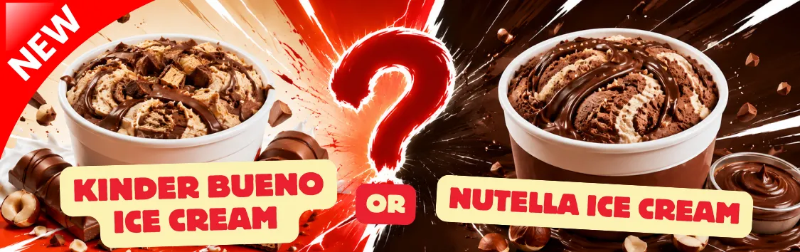 Kinder OR Nutella Ice Cream Tubs 