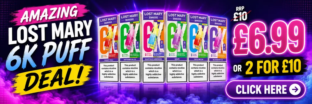 Lost Mary 6k for £6.99 or 2 for £10