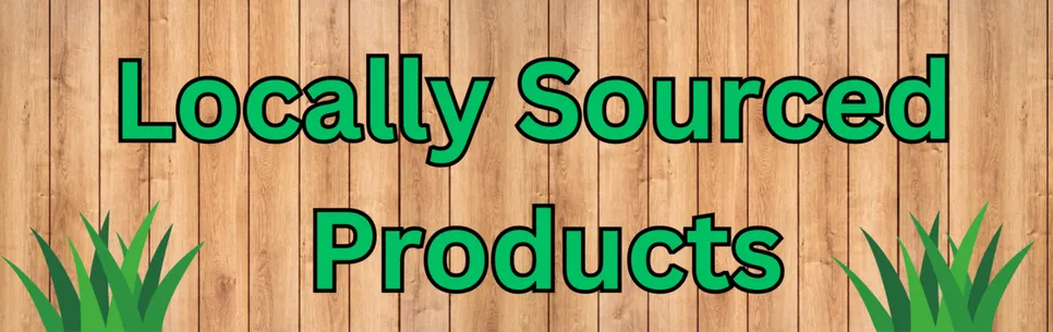 Locally Sourced Products