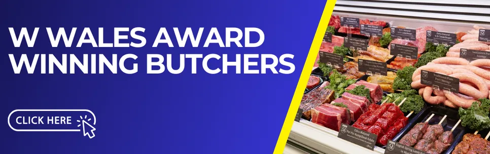 W WALES AWARD WINNING BUTCHER MEAT & PASTRY PIES ETC