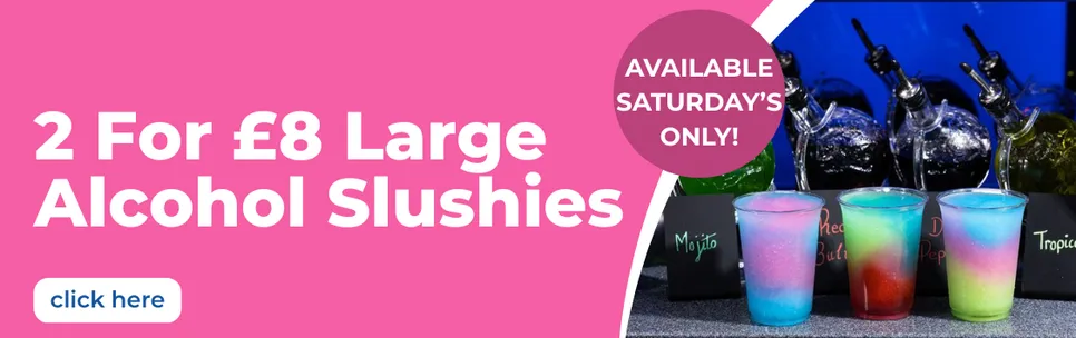 2 for £8 Alcoholic Slush