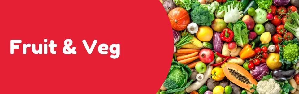 Fruit & Veg