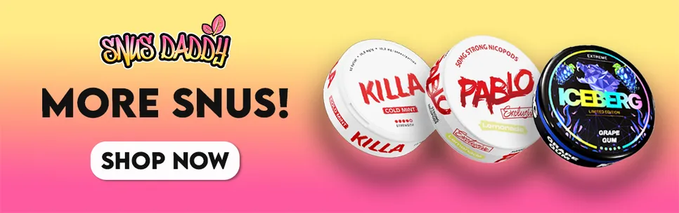 More Snus!