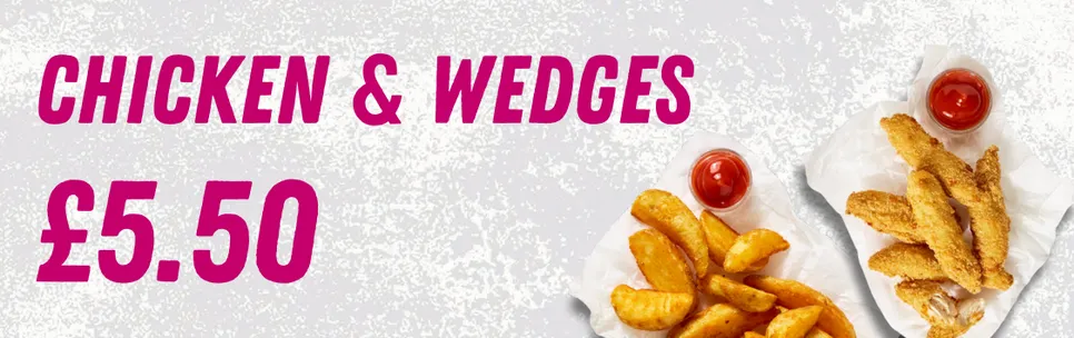 2. Chicken and Wedges - £5.50