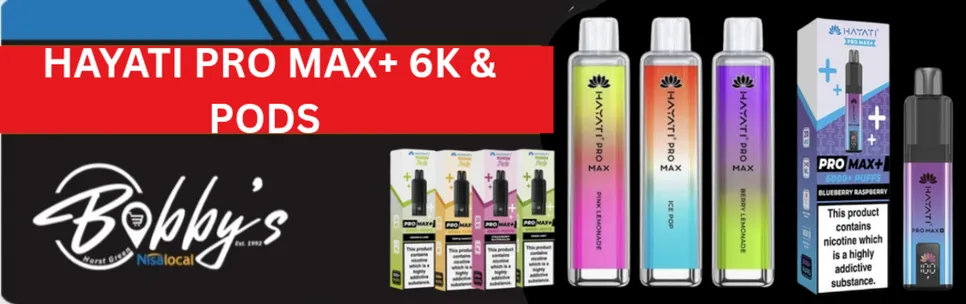 HAYATI  PRO MAX+ 6000 PUFFS & PODS