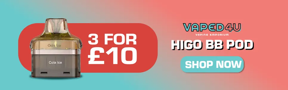 HIGO BB POD 3 FOR £10