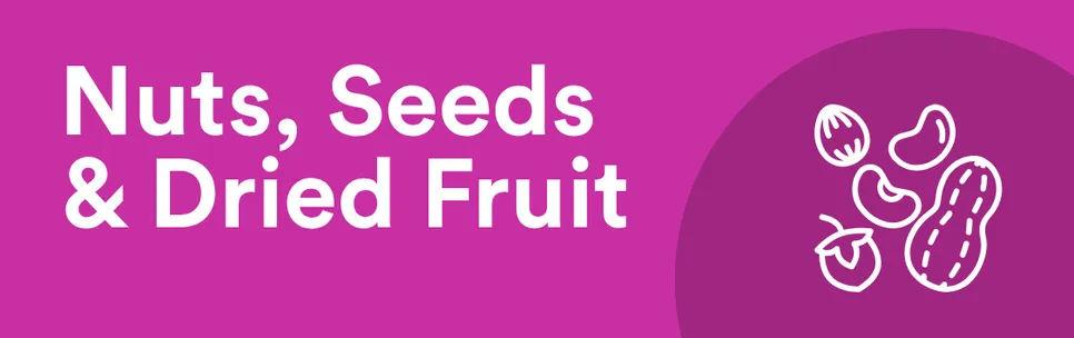 Nuts, Seeds & Dried Fruit