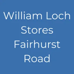 William Loch Stores Fairhurst Road