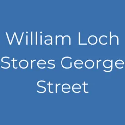 William Loch Stores George Street
