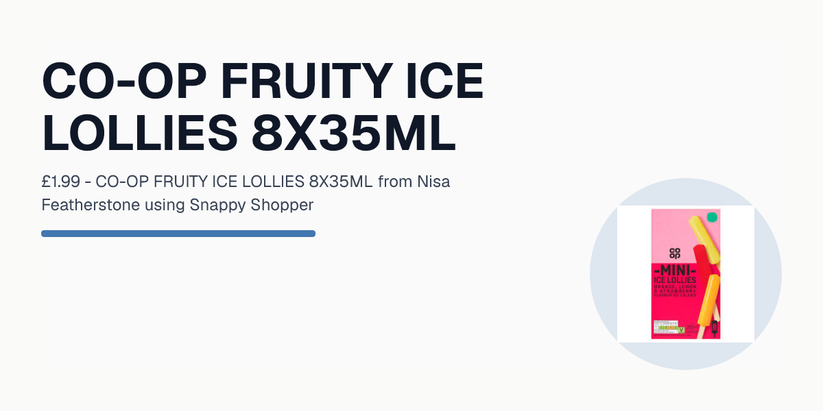 CO-OP FRUITY ICE LOLLIES 8X35ML — Nisa Featherstone — Snappy Shopper