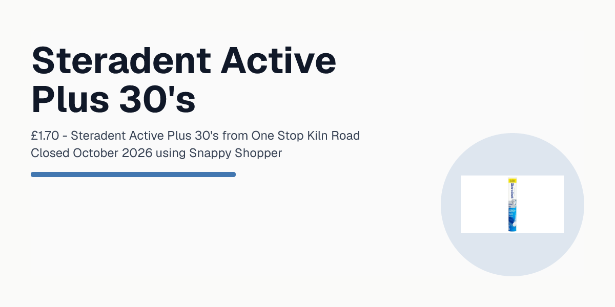 One Stop Plus Steradent Active Plus 30's — One Stop Kiln Road Closed October 2026 ...