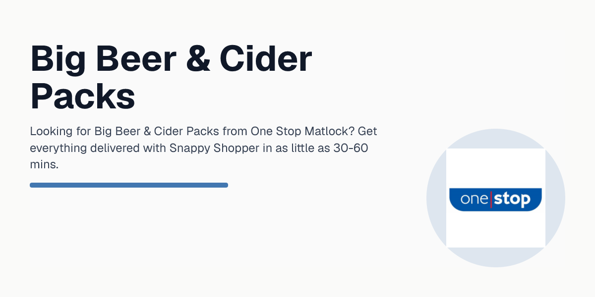 Big Beer & Cider Packs — One Stop Matlock — Delivered in 30-60 mins ...