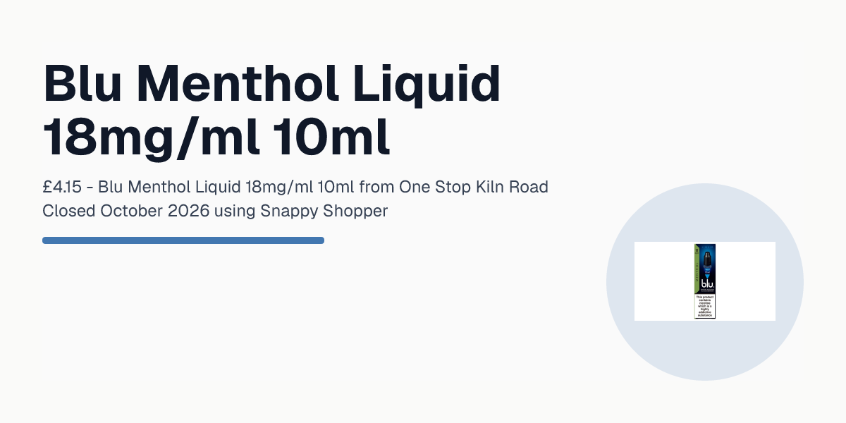 Blu Menthol Liquid 18mg/ml 10ml — One Stop Kiln Road Closed October ...